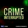 undefined Crime Interrupted