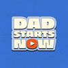 undefined Dad Starts Now