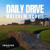 undefined Daily Drive With Malcolm Scovil