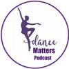 undefined Dance Matters Podcast