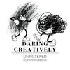 undefined Daring Creatively: Unfiltered