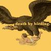 undefined Death by Birding