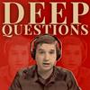 undefined Deep Questions with Cal Newport