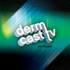 undefined Dermcast.tv Dermatology Podcasts