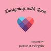 undefined Designing with Love