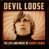 undefined Devil Loose: The Life And Music Of Harry Vanda
