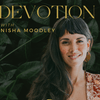undefined DEVOTION with Nisha Moodley