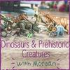 undefined Dinosaurs and Prehistoric Creatures with Morgan