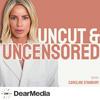 undefined Uncut and Uncensored with Caroline Stanbury