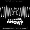 undefined What Is Music?: A Music Podcast About Arctic Monkeys