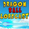 undefined Dragon Ball Lorecast
