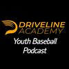 undefined Driveline Academy Youth Baseball Podcast