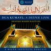 undefined Dua Kumayl: A Deeper Look - Mizan Institute