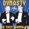 undefined Dynasty As They Wanna Be
