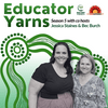 undefined Educator Yarns with Jessica Staines & Bec Burch