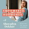 undefined Empowered Hormones with Sheradyn Dekker