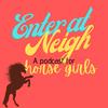 undefined Enter at Neigh: A podcast for horse girls