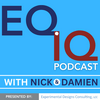 undefined EQ.IQ Podcast with Nick and Damien