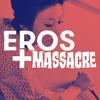 undefined Eros + Massacre