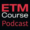 undefined ETM Course Podcast