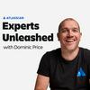 undefined Experts Unleashed with Dominic Price