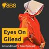 undefined Eyes On Gilead: A Handmaid's Tale Podcast