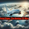 undefined Fatal Flaws: The Boeing 737 Max