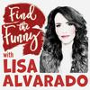 undefined Find the Funny with Lisa Alvarado