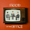 undefined Fraud in the Office