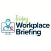 undefined The Friday Workplace Briefing