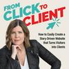 undefined From Click to Client / StoryBrand &amp; Website Marketing