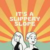 undefined It's A Slippery Slope!