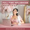 undefined Full-Time Influencer Podcast