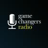 undefined Game Changers Radio