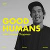 undefined Good Humans with Cooper Chapman