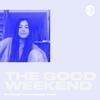 undefined Good Weekend by PK