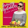 undefined Growing Vegetables Down Under Podcast