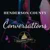 undefined Henderson County Conversations