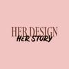 undefined Her Design, Her Story