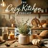 undefined The Cozy Kitchen Podcast | Where efficiency meets joy in the heart of the home. Embracing the love of feeding our families.