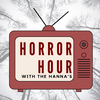 undefined Horror Hour with the Hanna’s