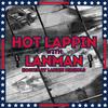undefined Hot Lappin with Lanman