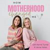 undefined How Motherhood Changed Me