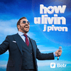 undefined How U Livin J Piven