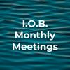 undefined I.O.B. Monthly Meetings