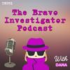 undefined The Bravo Investigator Podcast