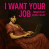 undefined I Want Your Job