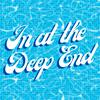 undefined In at the Deep End