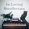 undefined In Loving Recollection