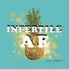 undefined Infertile AF: Infertility and Modern Family Building